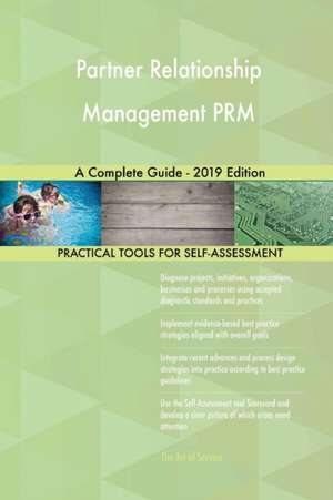 Partner Relationship Management PRM A Complete Guide - 2019 Edition de Gerardus Blokdyk