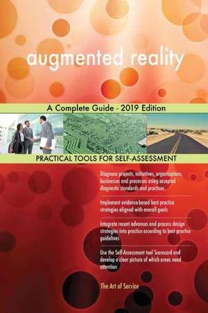 augmented reality A Complete Guide - 2019 Edition de Gerardus Blokdyk