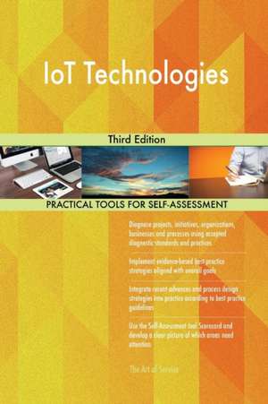 IoT Technologies Third Edition de Gerardus Blokdyk