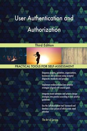 User Authentication and Authorization Third Edition de Gerardus Blokdyk