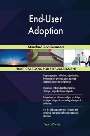 End-User Adoption Standard Requirements de Gerardus Blokdyk