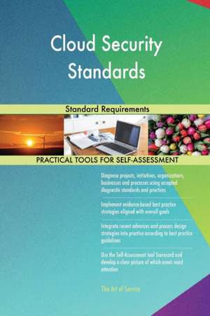 Cloud Security Standards Standard Requirements de Gerardus Blokdyk