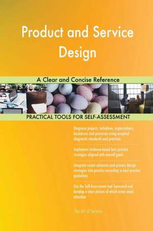 Product and Service Design A Clear and Concise Reference de Gerardus Blokdyk