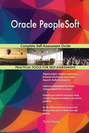 Oracle PeopleSoft Complete Self-Assessment Guide de Gerardus Blokdyk