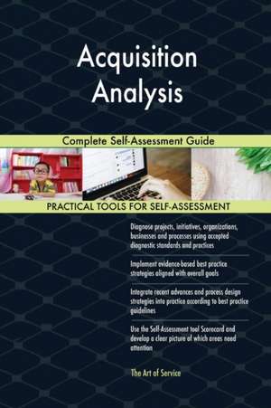 Acquisition Analysis Complete Self-Assessment Guide de Gerardus Blokdyk