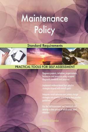 Maintenance Policy Standard Requirements de Gerardus Blokdyk