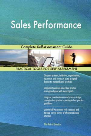 Sales Performance Complete Self-Assessment Guide de Gerardus Blokdyk