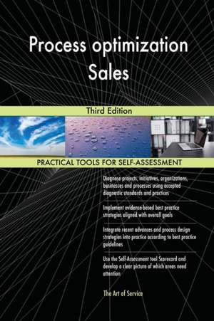 Process optimization Sales Third Edition de Gerardus Blokdyk