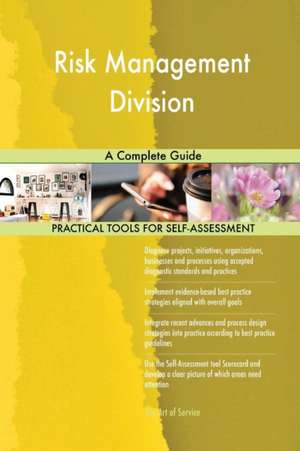 Risk Management Division A Complete Guide de Gerardus Blokdyk