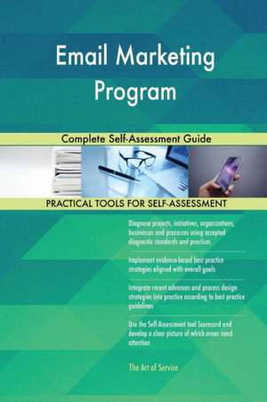 Email Marketing Program Complete Self-Assessment Guide de Gerardus Blokdyk