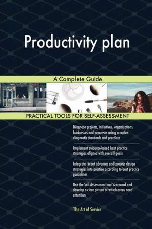 Productivity plan A Complete Guide de Gerardus Blokdyk