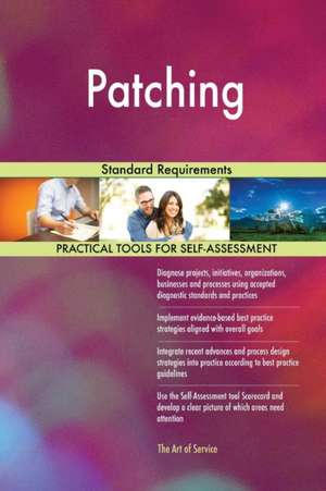 Patching Standard Requirements de Gerardus Blokdyk