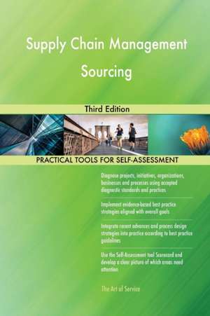 Supply Chain Management Sourcing Third Edition de Gerardus Blokdyk