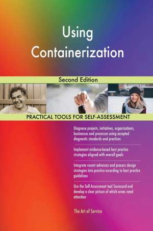 Using Containerization Second Edition de Gerardus Blokdyk