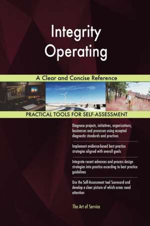 Integrity Operating A Clear and Concise Reference de Gerardus Blokdyk