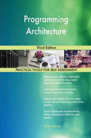 Programming Architecture Third Edition de Gerardus Blokdyk