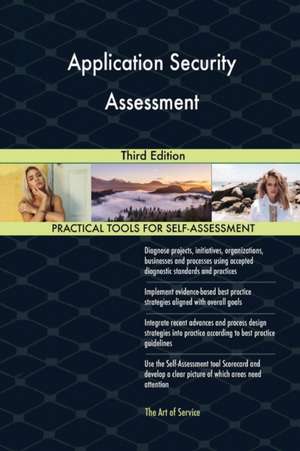 Application Security Assessment Third Edition de Gerardus Blokdyk