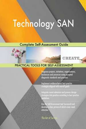 Technology SAN Complete Self-Assessment Guide de Gerardus Blokdyk