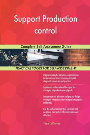 Support Production control Complete Self-Assessment Guide de Gerardus Blokdyk