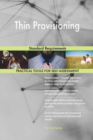 Thin Provisioning Standard Requirements de Gerardus Blokdyk