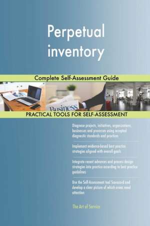 Perpetual inventory Complete Self-Assessment Guide de Gerardus Blokdyk