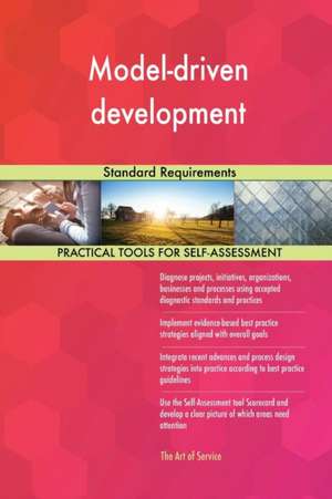 Model-driven development Standard Requirements de Gerardus Blokdyk