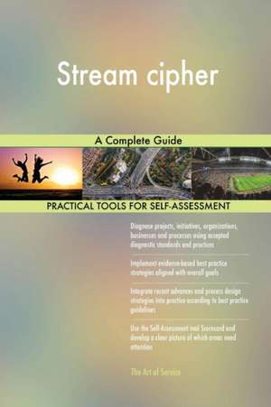 Stream cipher A Complete Guide de Gerardus Blokdyk