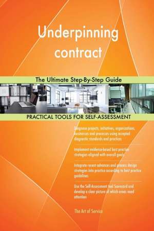 Underpinning contract The Ultimate Step-By-Step Guide de Gerardus Blokdyk