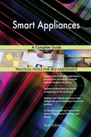 Smart Appliances A Complete Guide de Gerardus Blokdyk