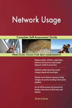 Network Usage Complete Self-Assessment Guide de Gerardus Blokdyk