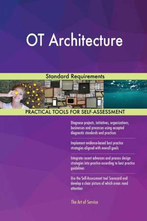 OT Architecture Standard Requirements de Gerardus Blokdyk