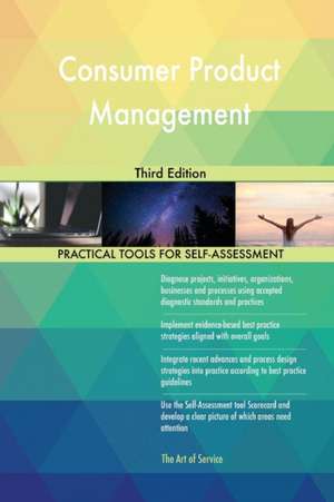 Consumer Product Management Third Edition de Gerardus Blokdyk