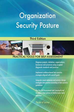 Organization Security Posture Third Edition de Gerardus Blokdyk