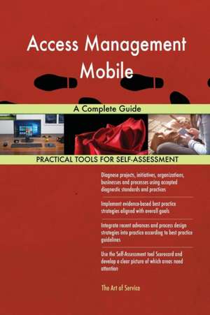 Access Management Mobile A Complete Guide de Gerardus Blokdyk