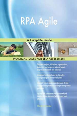 RPA Agile A Complete Guide de Gerardus Blokdyk