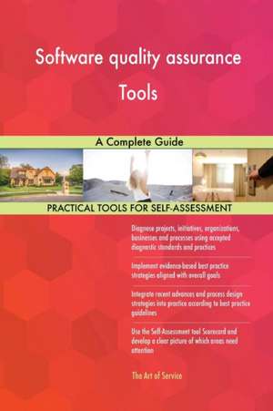 Software quality assurance Tools A Complete Guide de Gerardus Blokdyk