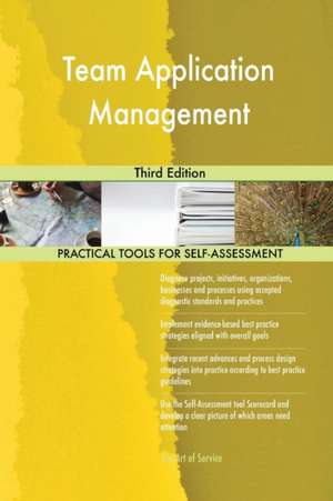 Team Application Management Third Edition de Gerardus Blokdyk