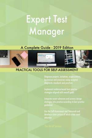 Expert Test Manager A Complete Guide - 2019 Edition de Gerardus Blokdyk