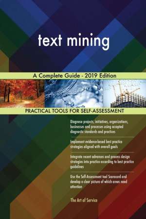 text mining A Complete Guide - 2019 Edition de Gerardus Blokdyk