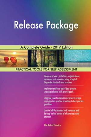 Release Package A Complete Guide - 2019 Edition de Gerardus Blokdyk