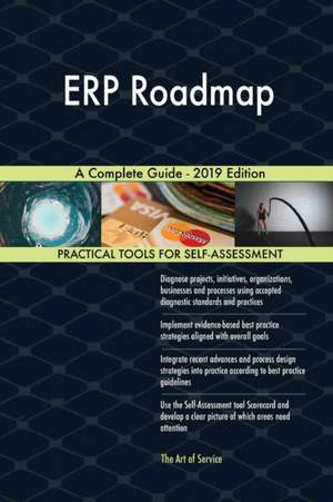 ERP Roadmap A Complete Guide - 2019 Edition de Gerardus Blokdyk