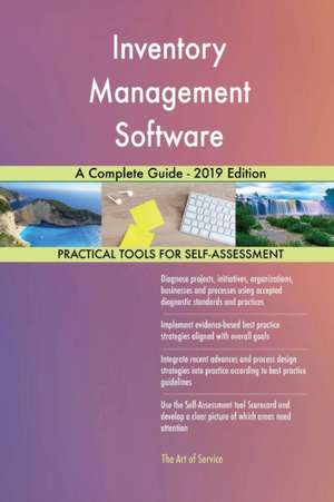 Inventory Management Software A Complete Guide - 2019 Edition de Gerardus Blokdyk