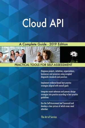 Cloud API A Complete Guide - 2019 Edition de Gerardus Blokdyk