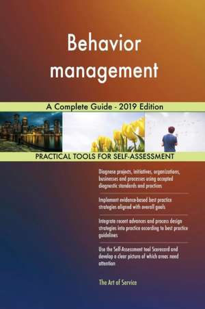 Behavior management A Complete Guide - 2019 Edition de Gerardus Blokdyk