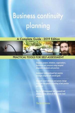 Business continuity planning A Complete Guide - 2019 Edition de Gerardus Blokdyk