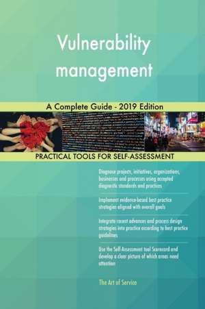 Vulnerability management A Complete Guide - 2019 Edition de Gerardus Blokdyk