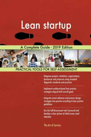 Lean startup A Complete Guide - 2019 Edition de Gerardus Blokdyk
