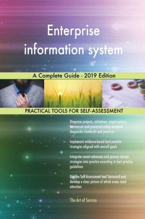 Enterprise information system A Complete Guide - 2019 Edition de Gerardus Blokdyk