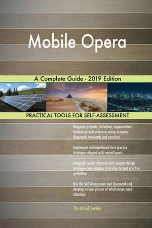Mobile Opera A Complete Guide - 2019 Edition de Gerardus Blokdyk