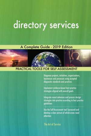 directory services A Complete Guide - 2019 Edition de Gerardus Blokdyk